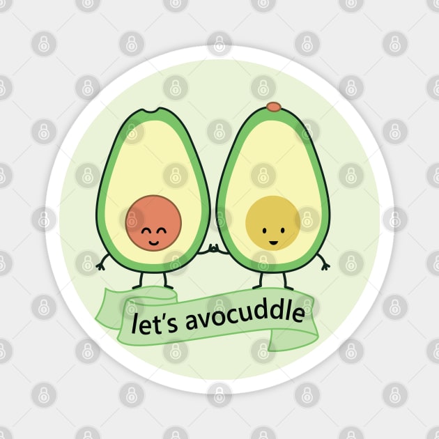 let's avocuddle | by queenie's cards Magnet by queenie's cards